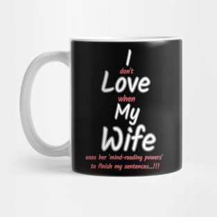 I love my wife funny sign Mug